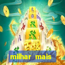 milhar mais atrasada na federal