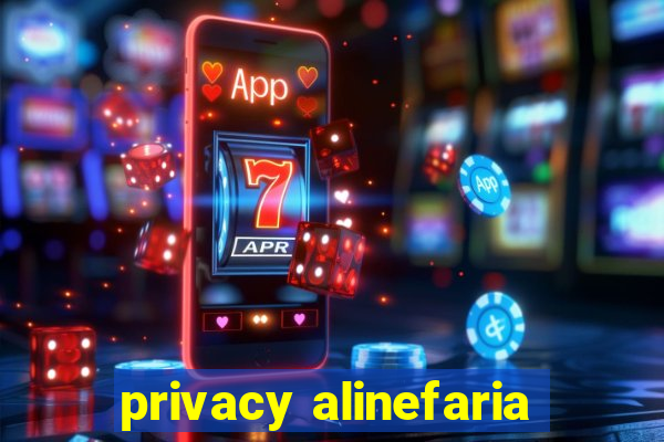 privacy alinefaria