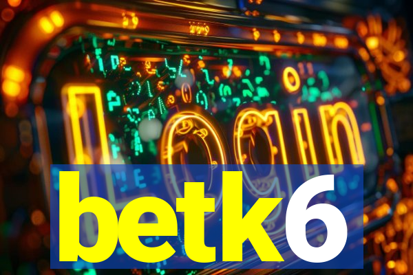 betk6