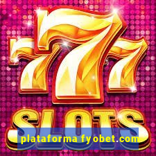 plataforma fyobet.com