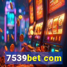 7539bet com