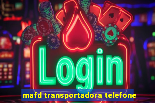 mafd transportadora telefone