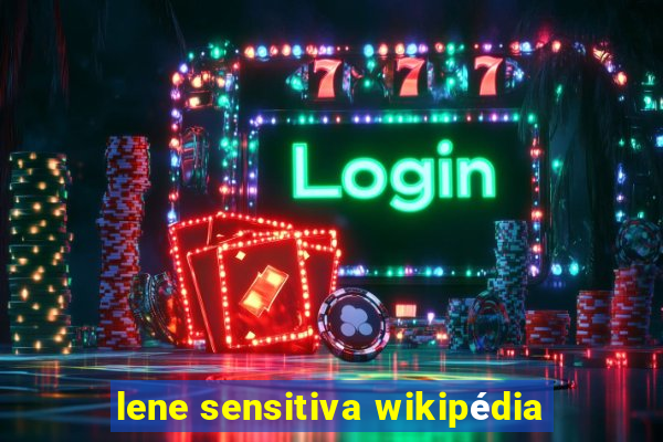 lene sensitiva wikipédia