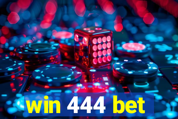 win 444 bet