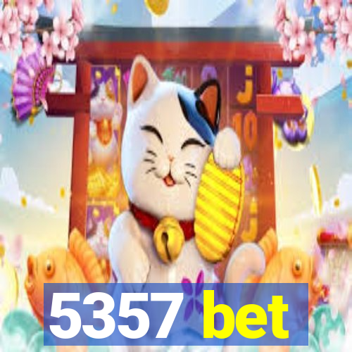 5357 bet