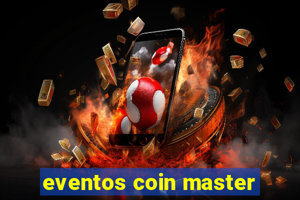 eventos coin master