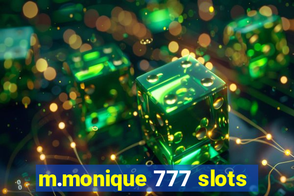 m.monique 777 slots