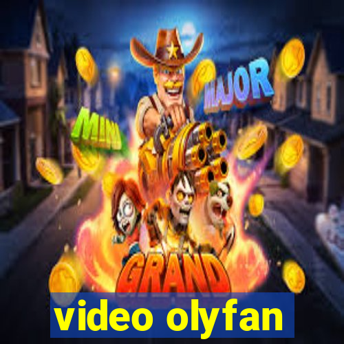 video olyfan