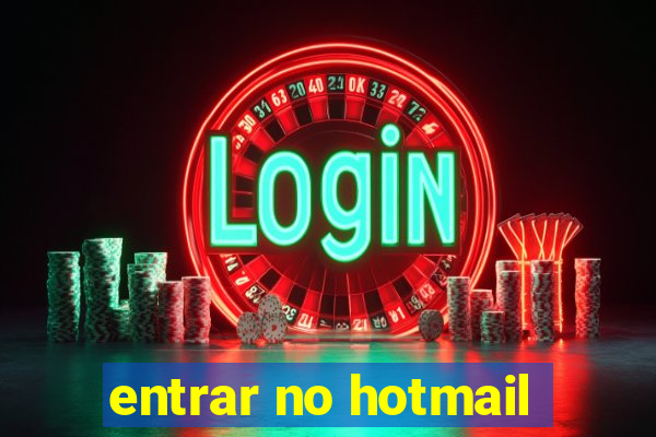 entrar no hotmail