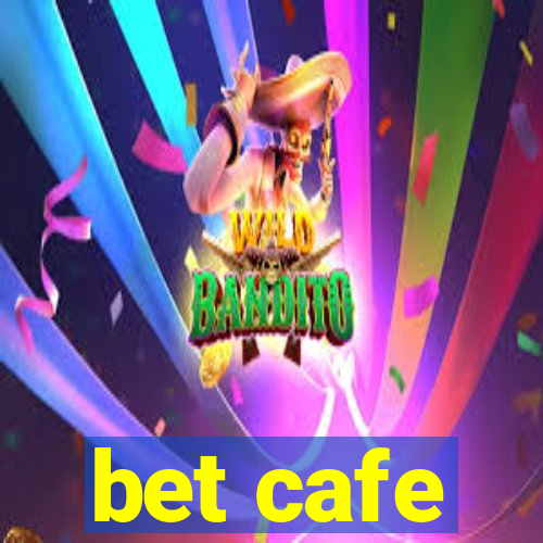 bet cafe