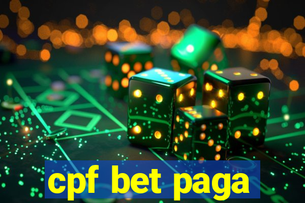 cpf bet paga