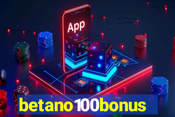 betano100bonus