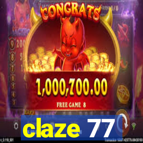 claze 77