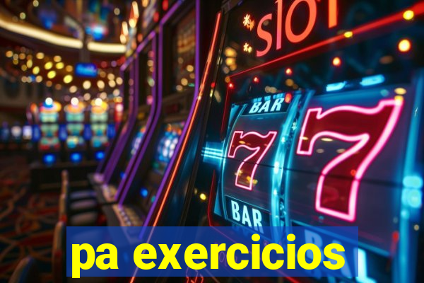 pa exercicios