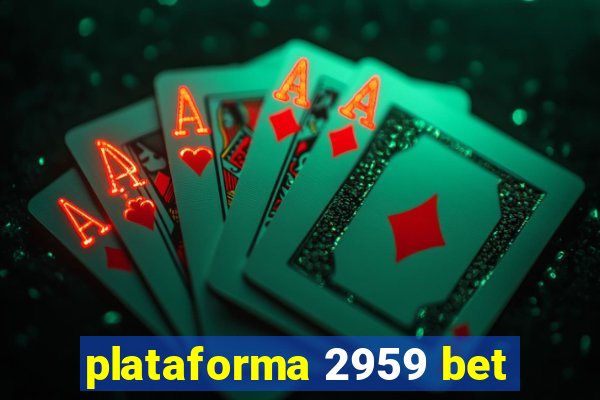 plataforma 2959 bet