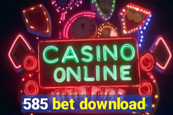 585 bet download