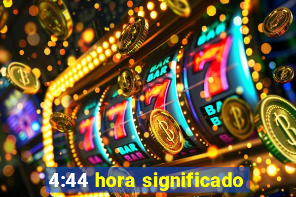 4:44 hora significado