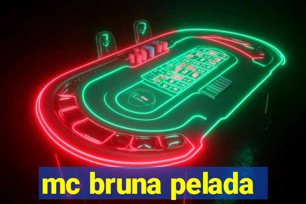 mc bruna pelada