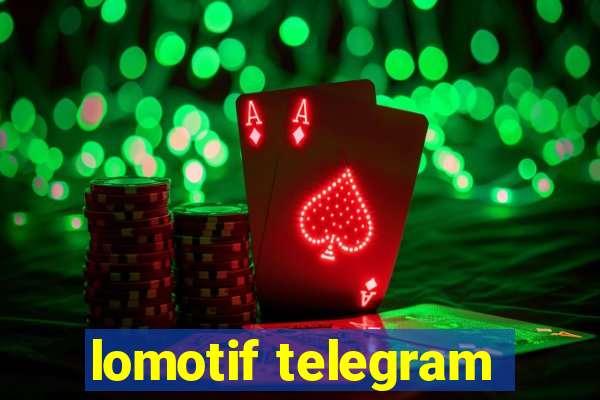 lomotif telegram