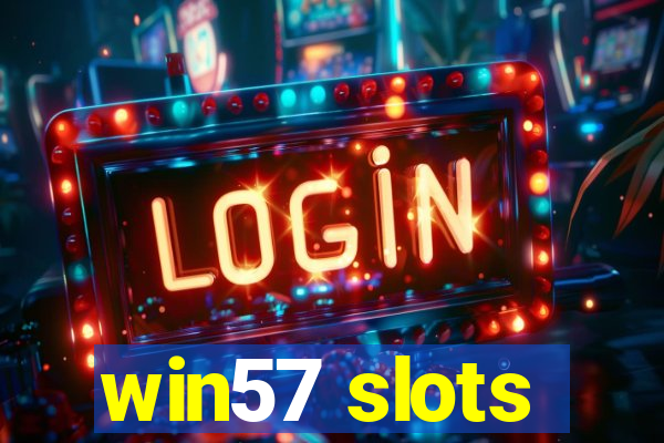 win57 slots