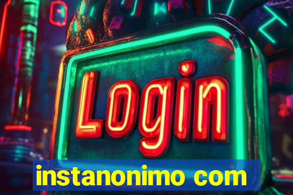 instanonimo com