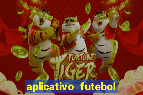 aplicativo futebol da hora 4.5