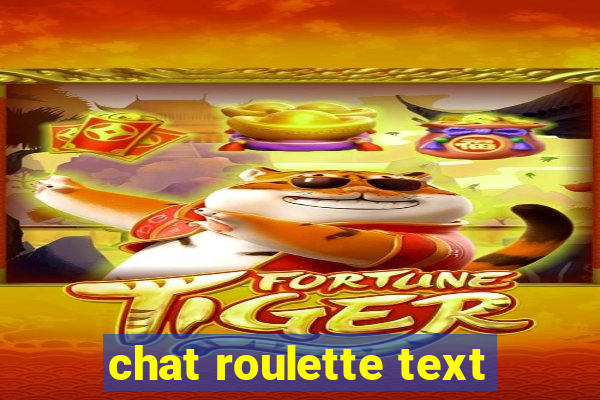 chat roulette text