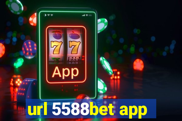 url 5588bet app