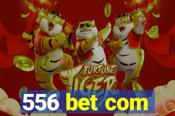 556 bet com