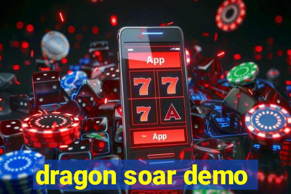 dragon soar demo