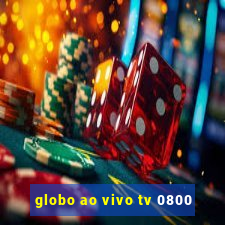 globo ao vivo tv 0800