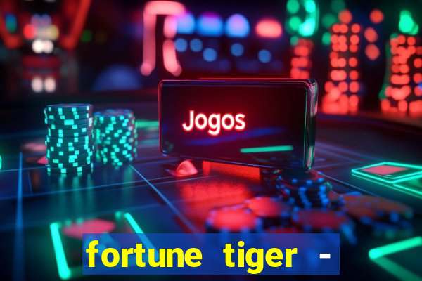 fortune tiger - horário das cartas 10x