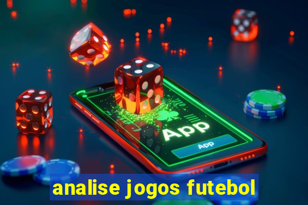 analise jogos futebol