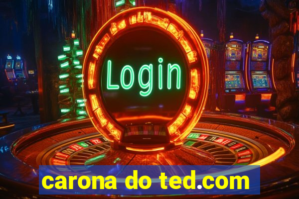 carona do ted.com