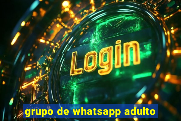 grupo de whatsapp adulto