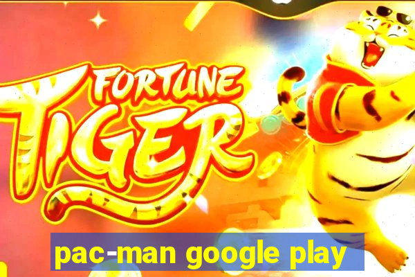 pac-man google play