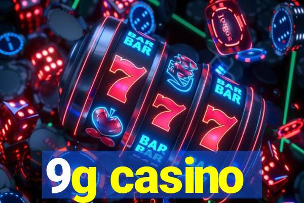 9g casino