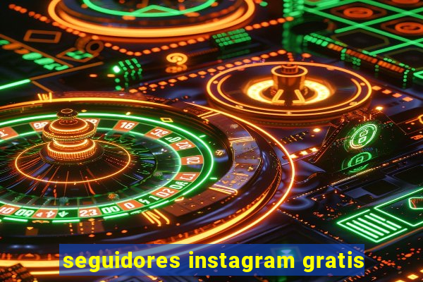 seguidores instagram gratis