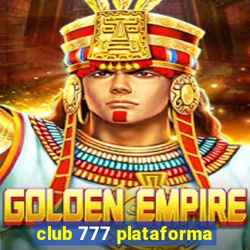 club 777 plataforma