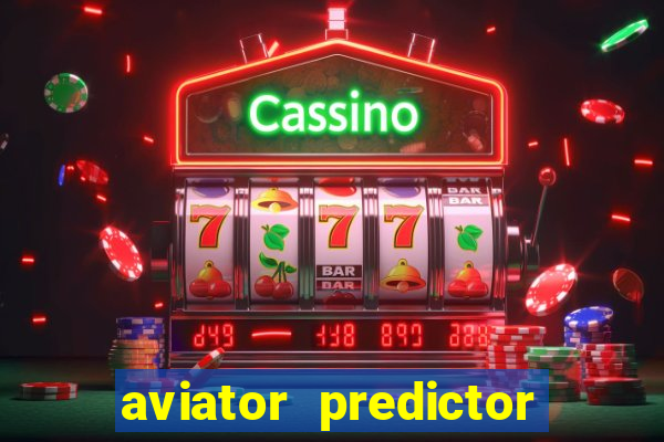 aviator predictor v4.0 apk