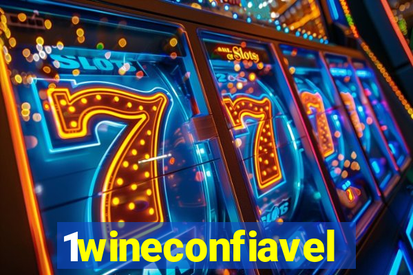 1wineconfiavel