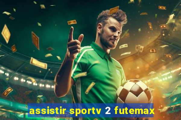 assistir sportv 2 futemax