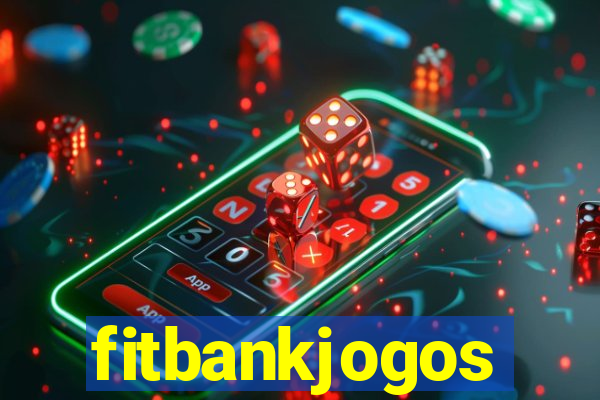 fitbankjogos