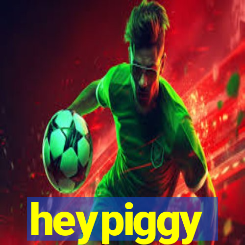 heypiggy