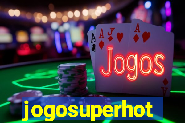 jogosuperhot