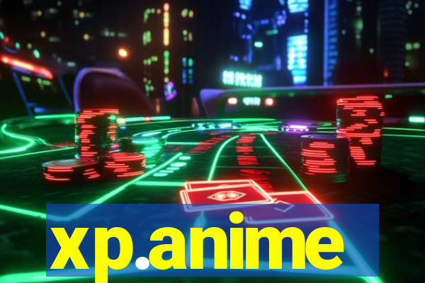 xp.anime