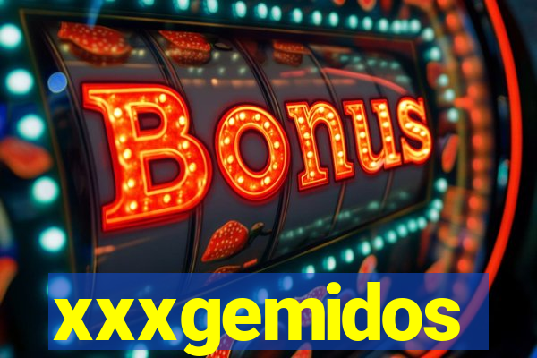 xxxgemidos