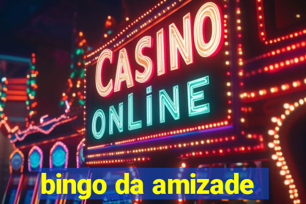 bingo da amizade