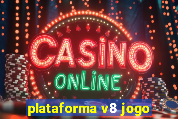 plataforma v8 jogo