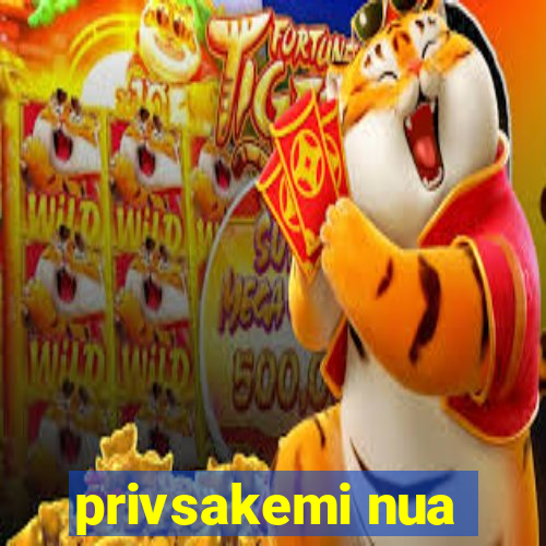 privsakemi nua